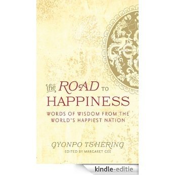 The Road to Happiness: Words of Wisdom from the World's Happiest Nation [Kindle-editie]