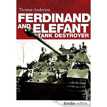 Ferdinand and Elefant Tank Destroyer (General Military) [Kindle-editie]