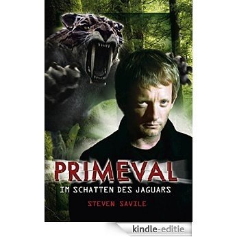 Primeval 1: Im Schatten des Jaguars (German Edition) [Kindle-editie]