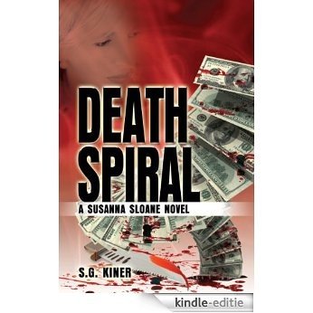 Death Spiral (A Susanna Sloane Novel Book 5) (English Edition) [Kindle-editie]