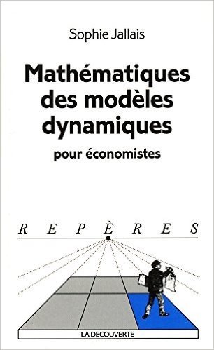 Télécharger Mathématiques des modèles dynamiques pour économistes