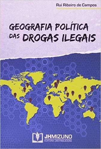 Geografia Política das Drogas Ilegais