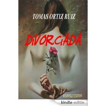 Divorciada (Spanish Edition) [Kindle-editie]