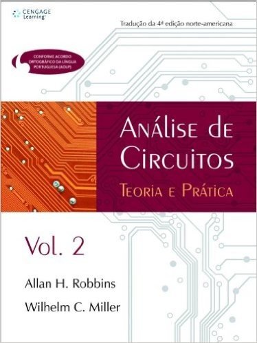 Análise de Circuitos. Teoria e Prática - Volume 2