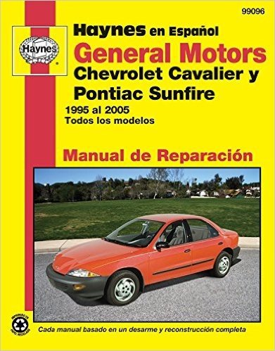 General Motors Chevrolet Cavalier y Pontiac Sunfire 1995 Al 2005: Todos Los Modelos