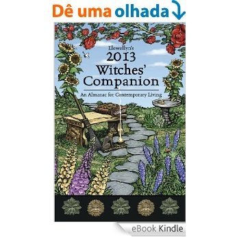 Llewellyn's 2013 Witches' Companion: An Almanac for Contemporary Living (Annuals - Witches' Companion) [eBook Kindle]
