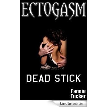 Ectogasm: Dead Stick (The Katrina Nightingale Chronicles Book 7) (English Edition) [Kindle-editie]