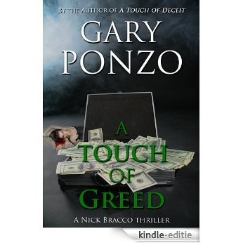 A Touch of Greed (A Nick Bracco Thriller Book 3) (English Edition) [Kindle-editie]