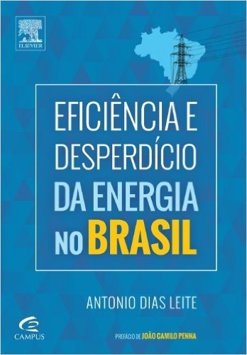 Eficiência e Desperdício da Energia no Brasil