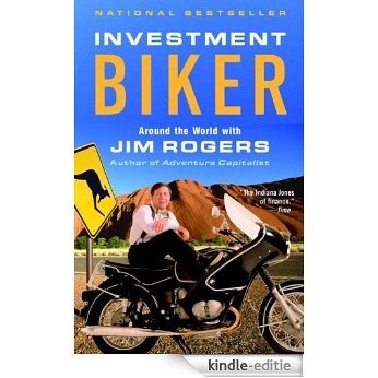 Investment Biker: Around the World with Jim Rogers [Kindle-editie]
