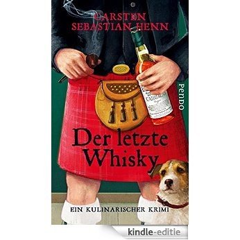Der letzte Whisky: Ein kulinarischer Krimi (Professor-Bietigheim-Krimis 4) (German Edition) [Kindle-editie]