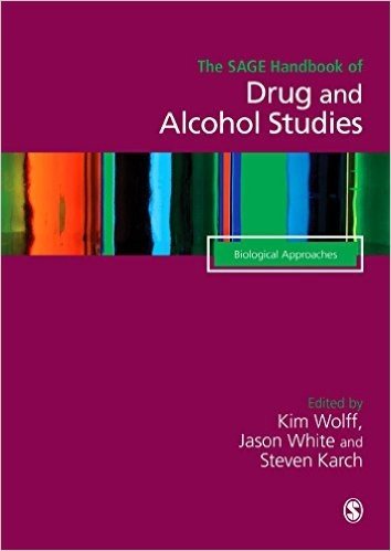 The Sage Handbook of Drug & Alcohol Studies Volume 2: Biological Approaches