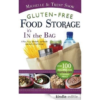 Gluten Free Food Storage, It's in the Bag (English Edition) [Kindle-editie]