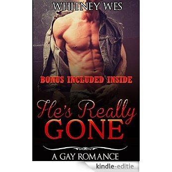 Gay: He's Really Gone (Gay Fiction, Gay Romance, First Time Gay, Gay Erotica) (English Edition) [Kindle-editie]