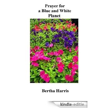 Prayer for a Blue and White Planet (English Edition) [Kindle-editie]