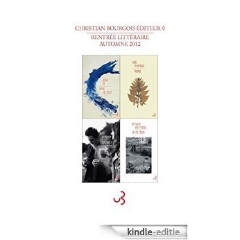 Rentrée littéraire Christian Bourgois éditeur 2012 - Extraits gratuits [Kindle-editie]