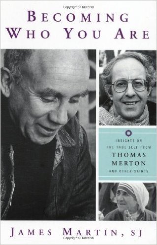 Becoming Who You Are: Insights on the True Self from Thomas Merton And Other Saints (Christian Classics)