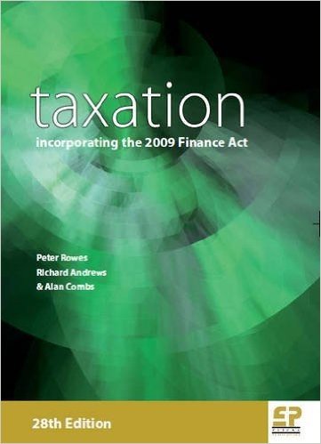Taxation: Incorporating the 2009 Finance ACT