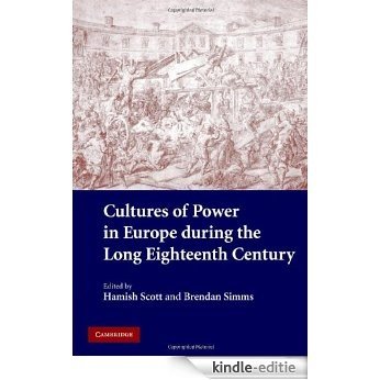 Cultures of Power in Europe during the Long Eighteenth Century [Kindle-editie] beoordelingen