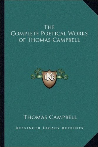 The Complete Poetical Works of Thomas Campbell