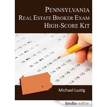 Pennsylvania Real Estate Broker Exam High-Score Kit (English Edition) [Kindle-editie]