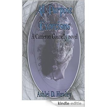 All Purpose Exorcisms: Book One-Ignatius's Territory (The Cameron Connelly Novels 1) (English Edition) [Kindle-editie]