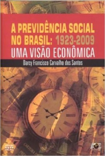 Previdencia Social No Brasil, A (1923-2009)