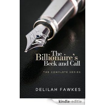 The Billionaire's Beck and Call: Book One: (A Dominant/Submissive Alpha Male Suspenseful Romance) (English Edition) [Kindle-editie]
