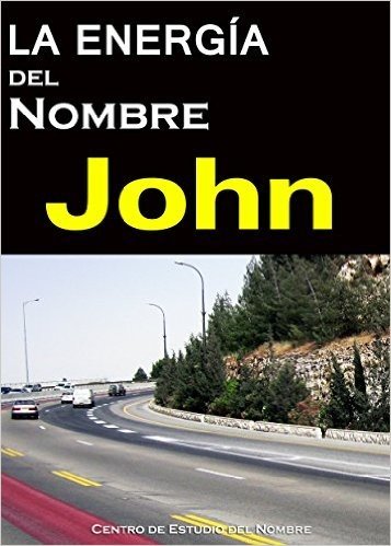 La Energía del Nombre John (Colección Nombres Propios) (Spanish Edition)