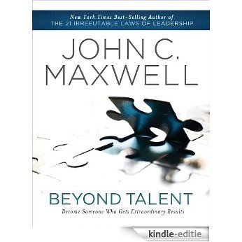 Beyond Talent: Become Someone Who Gets Extraordinary Results (English Edition) [Kindle-editie]