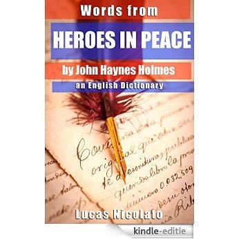 Words from Heroes in Peace by John Haynes Holmes: an English Dictionary (English Edition) [Kindle-editie] beoordelingen