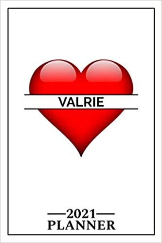 Valrie: 2021 Handy Planner - Red Heart - I Love - Personalized Name Organizer - Plan, Set Goals & Get Stuff Done - Calendar & Schedule Agenda - Design With The Name (6x9, 175 Pages)
