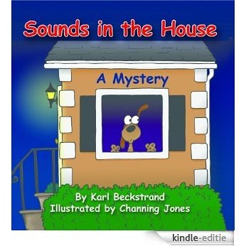 Sounds in the House!: A Mystery (Mini-mysteries for Minors) (English Edition) [Kindle-editie]