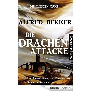 Die wilden Orks - Die Drachen-Attacke: Ein Abenteuer um Elben und Orks in Athranor (German Edition) [Kindle-editie] beoordelingen