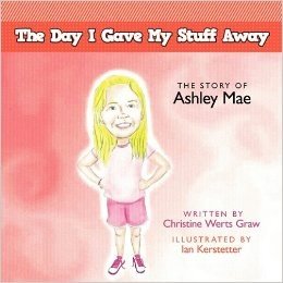 The Day I Gave My Stuff Away: The Story of Ashley Mae