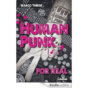 Human Punk For Real: Eine Autobiografie (German Edition) [Kindle-editie]