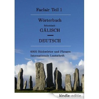 Faclair Teil 1: Wörterbuch Schottisch-Gälisch / Deutsch (Faclair Wörterbuch Schottisch-Gälisch / Deutsch) (German Edition) [Kindle-editie]