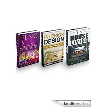 Interior Design & Small House Living Box Set: How To Organize And Make The Most Of Your Living Space And Decorate Your Home On A Budget Ð Includes Feng Shui Tips And Ideas (English Edition) [Kindle-editie]