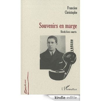 SOUVENIRS EN MARGE: Récits bien courts (Écritures) [Kindle-editie]