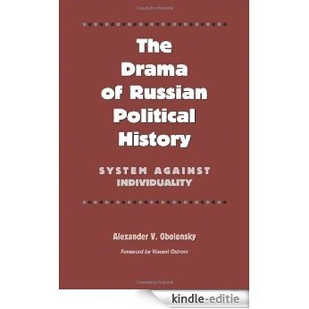 The Drama of Russian Political History: System against Individuality (Eugenia & Hugh M. Stewart '26 Series on Eastern Europe) [Kindle-editie]