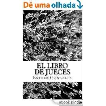 EL LIBRO DE JUECES (La Biblia Explicado Verso por Verso nº 7) (Spanish Edition) [eBook Kindle]