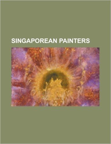 Singaporean Painters: Arthur Yap, Aw Tee Hong, Cheong Soo Pieng, Choy Weng Yang, Georgette Chen, Ho Ho Ying, Lim Cheng Hoe, Lim Hak Tai, Lin