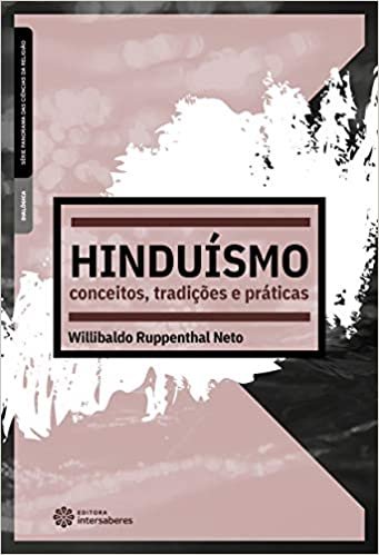 Hinduísmo: conceitos, tradições e práticas