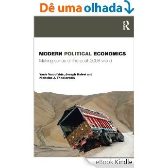 Modern Political Economics: Making Sense of the Post-2008 World [eBook Kindle] baixar