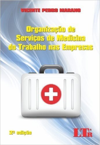 Organização de Serviços de Medicina do Trabalho nas Empresas
