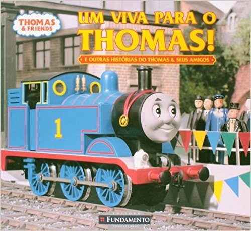 Thomas e Seus Amigos. Um Viva Para o Thomas!