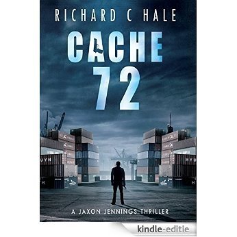 Cache 72 (A Jaxon Jennings' Detective Mystery Thriller Series, Book 2) [Kindle-editie]