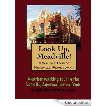 A Walking Tour of Meadville, Pennsylvania (Look Up, America!) (English Edition) [Kindle-editie]