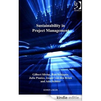 Sustainability in Project Management (Advances in Project Management) [Kindle-editie]