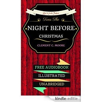 Twas the Night before Christmas: By Clement Clarke Moore & Illustrated (An Audiobook Free!) (English Edition) [Kindle-editie]